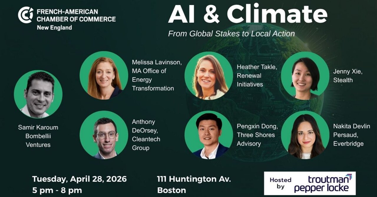 AI & Climate — From Global Stakes to Local Action. Tuesday, April 28, 2026, 5 to 8 pm, 111 Huntington Av., Boston. The French-American Chamber of Commerce New England's panel poster, with Samir Karoum of Bombellii Ventures among eight panellists, hosted by Troutman Pepper Locke.